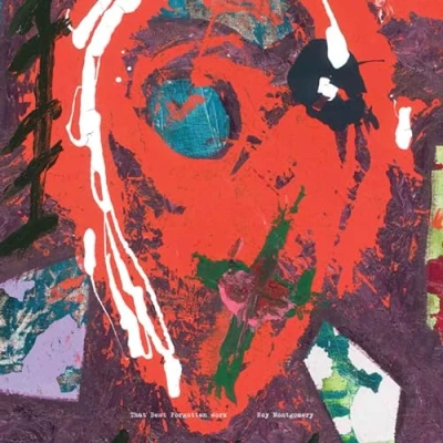 Afbeelding van Roy Montgomery That Best Forgotten Work (CD)