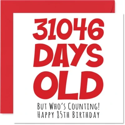 Afbeelding van verjaardagskaart 85 jaar voor mannen en vrouwen 31046 dagen grappige volwassenen humoristische mama, papa, oma, opa,