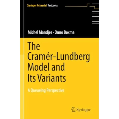 Afbeelding van The Cramï¿½r Lundberg Model and Its Variants: A Queueing Perspective