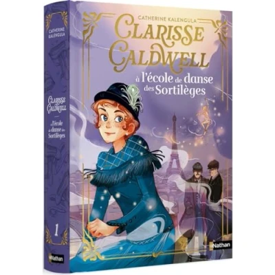 Afbeelding van CLARISSE CALDWELL,01: A L&#039;ECOLE DE DANSE DES SORTILEGES