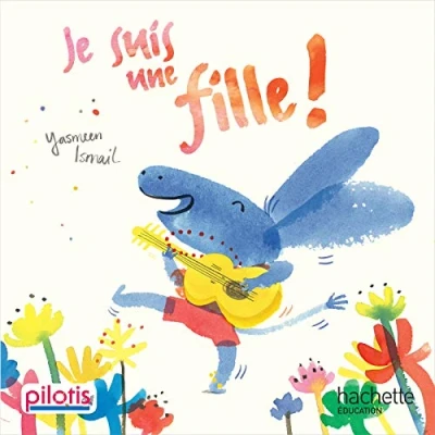 Afbeelding van Pilotis CP : Album de lecture: Je suis une fille !