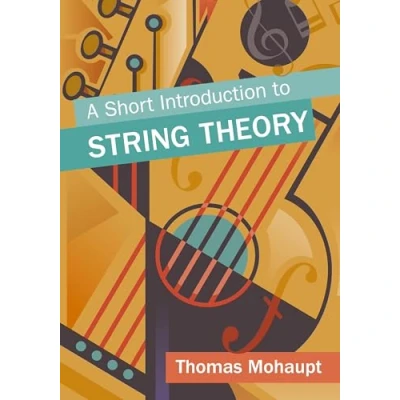 Afbeelding van A Short Introduction to String Theory