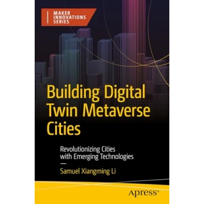 Afbeelding van Maker Innovations Series Building Digital Twin Metaverse Cities