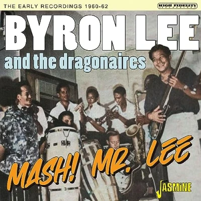 Afbeelding van Byron Lee &amp; The Dragonaires Mash! Mr. Lee. Early Recordings 1960 62 (CD)