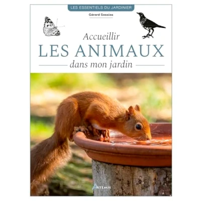 Afbeelding van ACCUEILLIR LES ANIMAUX DANS MON JARDIN