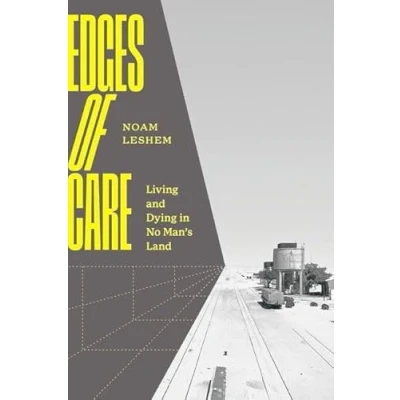 Afbeelding van Edges of Care: Living and Dying in No Man&#039;s Land