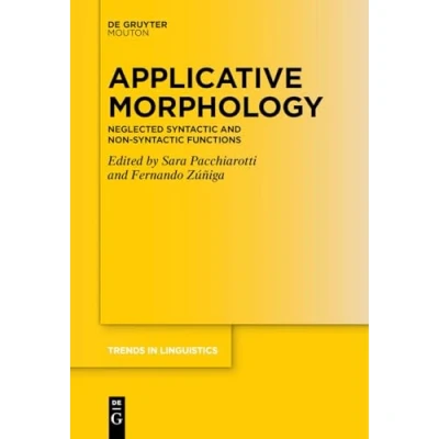 Afbeelding van Trends in Linguistics. Studies and Monographs [TiLSM]373 Applicative Morphology