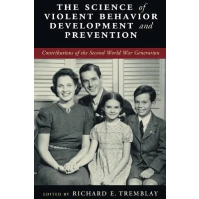 Afbeelding van The Science of Violent Behavior Development and Prevention