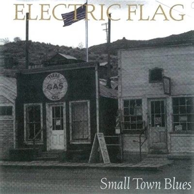 Afbeelding van Electric Flag Small Town Blues (CD)