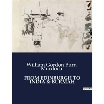 Image de From edinburgh to india &amp; burmah