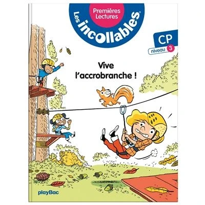 Image de Les incollables Premières lectures Tome 5 Vive l&#039;accrobranche ! niv.3