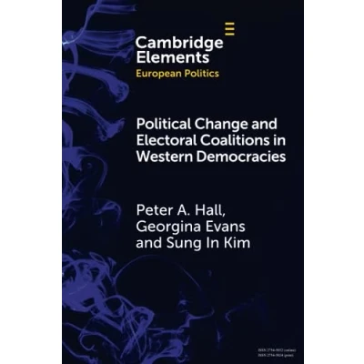 Afbeelding van Elements in European Politics Political Change and Electoral Coalitions Western Democracies