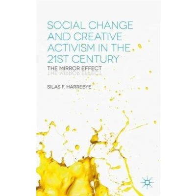 Afbeelding van Social Change and Creative Activism in the 21st Century