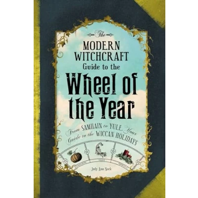 Afbeelding van the Modern Witchcraft Guide to Wheel of Year FromSamhain Yule, Your Wiccan Holidays