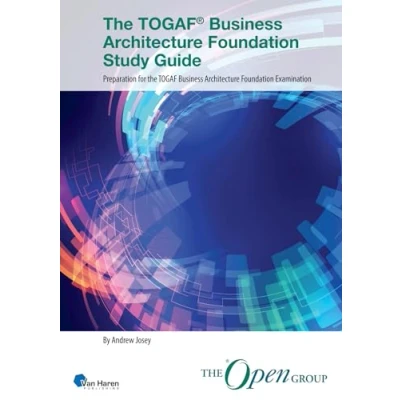 Afbeelding van Open Group Series The TOGAF® Business Architecture Foundation Study Guide