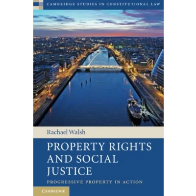 Afbeelding van Cambridge Studies in Constitutional Law Property Rights and Social Justice