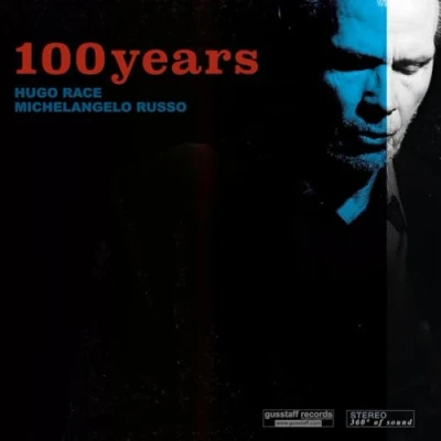 Afbeelding van Hugo Race &amp; Michelangelo Russo 100 Years (CD)