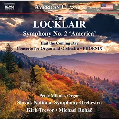 Afbeelding van Peter Mikula, Slovak National Symphony Orchestra, Kirk Trevor Locklair: No.2 America. Hail The Coming Day. Concerto For Organ And Orchestra. Phoenix (CD)