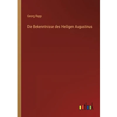 Afbeelding van Die Bekenntnisse Des Heiligen Augustinus