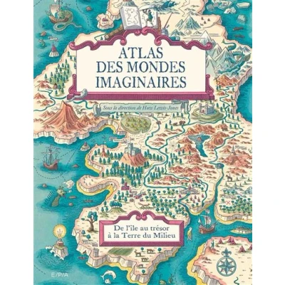 Image de Atlas des mondes imaginaires, de l&#039;île au trésor à la Terre du Milieu