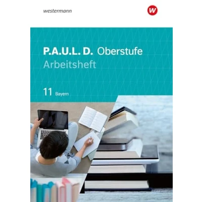 Afbeelding van P.A.U.L. D. (Paul) 11. Arbeitsheft. Für die Oberstufe in Bayern