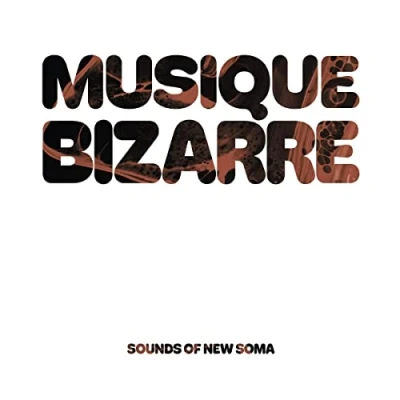 Afbeelding van Sounds of New Soma Musique Bizarre (LP)