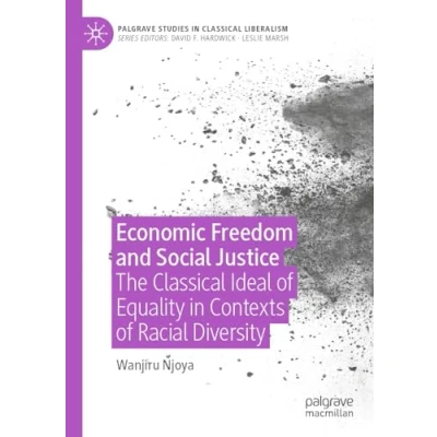 Afbeelding van Palgrave Studies in Classical Liberalism Economic Freedom and Social Justice