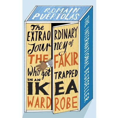 Afbeelding van the Extraordinary Journey of Fakir who got Trapped in an Ikea Wardrobe