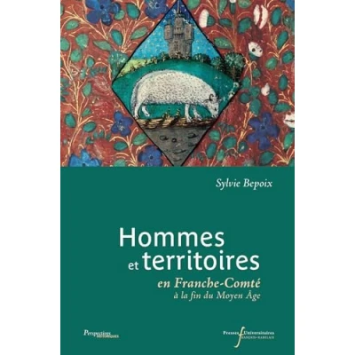 Afbeelding van HOMMES ET TERRITOIRES EN FRANCHE COMTE A LA FIN DU MOYEN AGE
