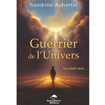 Image de Guerrier de l&#039;Univers Le soleil sera...