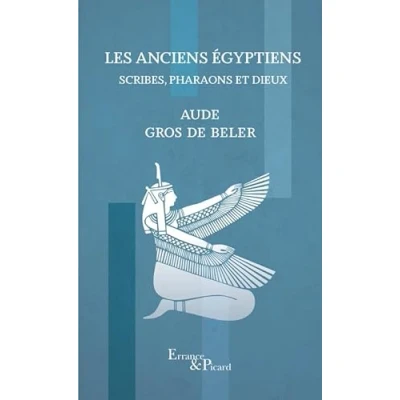 Afbeelding van LES ANCIENS EGYPTIENS SCRIBES, PHARAONS ET DIEUX