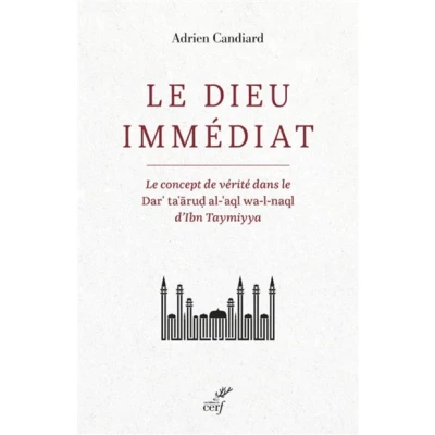 Image de le dieu immediat concept de verite dans dar&#039;ta&#039;arud al &#039;aql wa l naql d&#039;ibn taymiyya