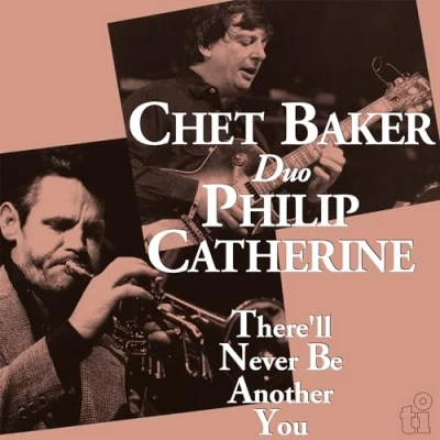 Afbeelding van Chet Baker &amp; Philip Catherine There&#039;ll Never Be Another You (LP)