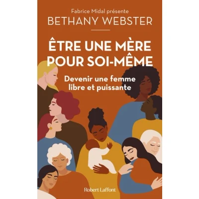 Image de Etre une mère pour soi même Devenir femme libre et puissante
