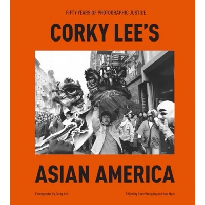Afbeelding van Corky Lee&#039;s Asian America