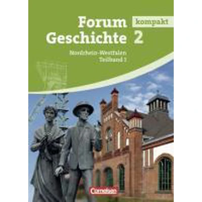 Afbeelding van Forum Geschichte kompakt 2.1. Schülerbuch. Gymnasium Nordrhein Westfalen