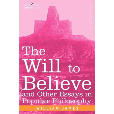 Afbeelding van The Will to Believe and Other Essays in Popular Philosophy