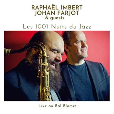 Afbeelding van Raphael Imbert, Johan Farjot &amp; Guests Les 1001 Nuits Du Jazz (CD)