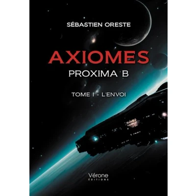 Image de Axiomes Proxima B Tome I L&#039;envoi
