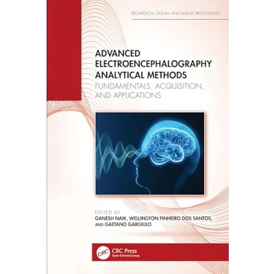Afbeelding van Advanced Electroencephalography Analytical Methods: Fundamentals, Acquisition, and Applications