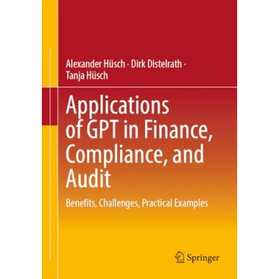 Afbeelding van Applications of Gpt in Finance, Compliance, and Audit: Benefits, Challenges, Practical Examples
