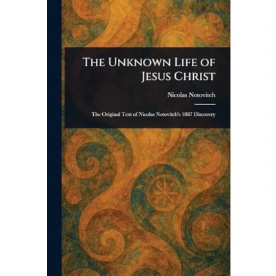 Afbeelding van The Unknown Life of Jesus Christ