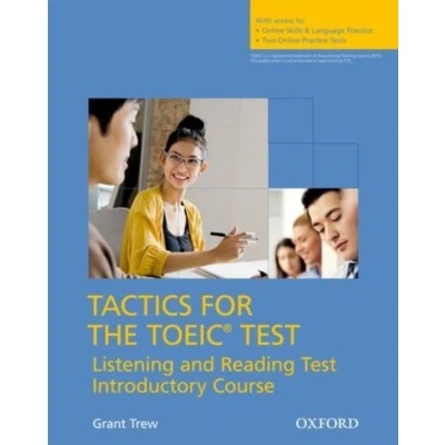 Afbeelding van Tactics for the TOEIC (R) Test, Reading and Listening Introductory Course