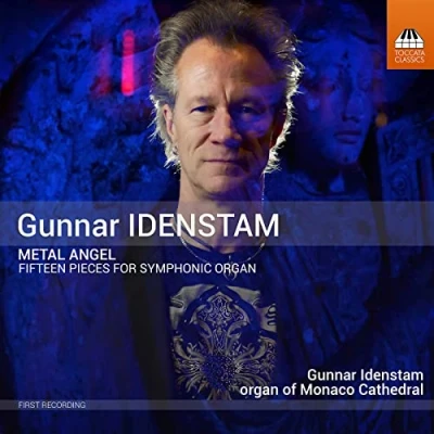 Afbeelding van Gunnar Idenstam Idenstam: Metal angel (Organ Of Monaco Cathedral) (CD)