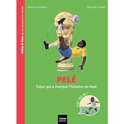 Afbeelding van PELE CELUI QUI A MARQUE L&#039;HISTOIRE DU FOOT