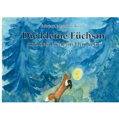 Afbeelding van Die kleine Füchsin und das Licht im Dunkeln