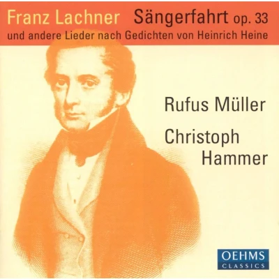 Afbeelding van Franz Lachner: Sängerfahrt, Op. 33, und andere Lieder nach Gedichten von Heine