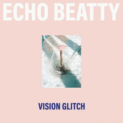 Afbeelding van Echo Beatty Vision Glitch (CD)