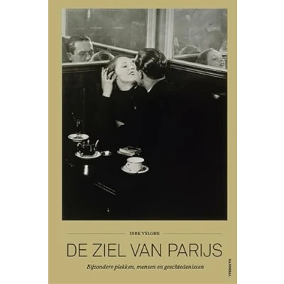 Afbeelding van De ziel van Parijs Bijzondere plekken, mensen en geschiedenissen