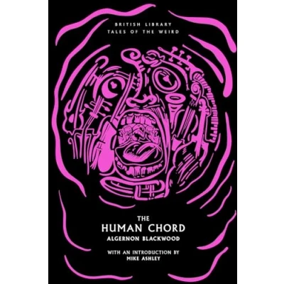 Afbeelding van British Library Tales of The Weird: Human Chord